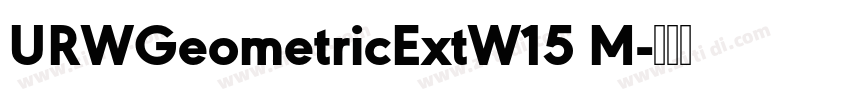 URWGeometricExtW15 M字体转换